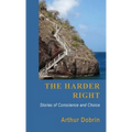 The Harder Right: Stories of Conscience and Choice