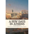 A Few Days in Athens: The Friends of Epicurus Edition