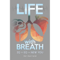 Life With Breath: IQ + Eq = New You
