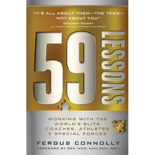 59 Lessons: Working with the World's Greatest Coaches, Athletes, & Special Forces