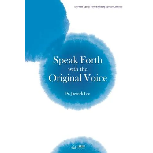 Speak Forth with the Original Voice