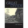 The Great Divide: A Biography of the Rocky Mountains