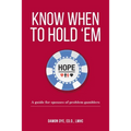 Know When To Hold 'Em: A guide for spouses of problem gamblers