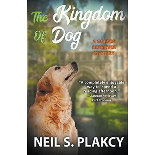 The Kingdom of Dog (Cozy Dog Mystery): #2 in the golden retriever mystery series (Golden Retriever Mysteries)