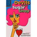 Devils in the Sugar Shop