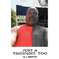 Just a Thought, Too