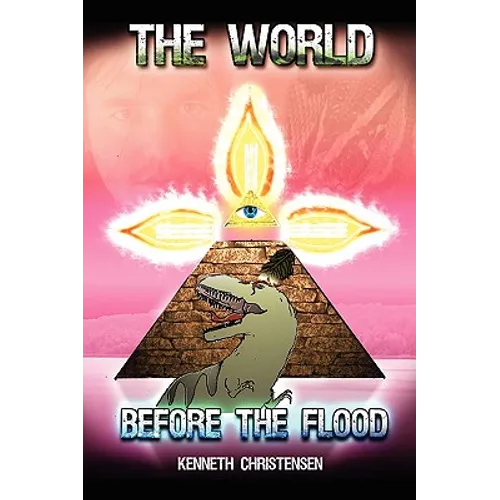 The World Before the Flood: The Untold Story