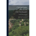 Croatian-english Dictionary: With Correct Pronounciation [!]