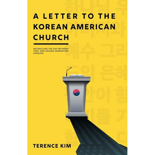 A Letter to the Korean American Church: Reconciling the Gap Between First and Second Generation Koreans