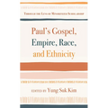 Paul's Gospel, Empire, Race, and Ethnicity: Through the Lens of Minoritized Scholarship