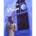 Catching the Moon: The Story of a Young Girl's Baseball Dream