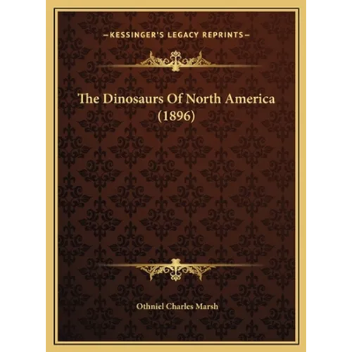 The Dinosaurs Of North America (1896)