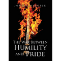 The War Between HUMILITY and PRIDE