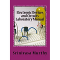 Electronic Devices and Circuits Laboratory Manual