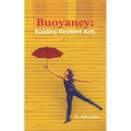 Buoyancy: Building Resilient Kids