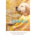 Will Shortz Presents Snuggle Up with Sudoku: 100 Wordless Crossword Puzzles
