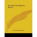Seership! The Magnetic Mirror