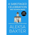 A Sabotaged Celebration and Salmon Snaps