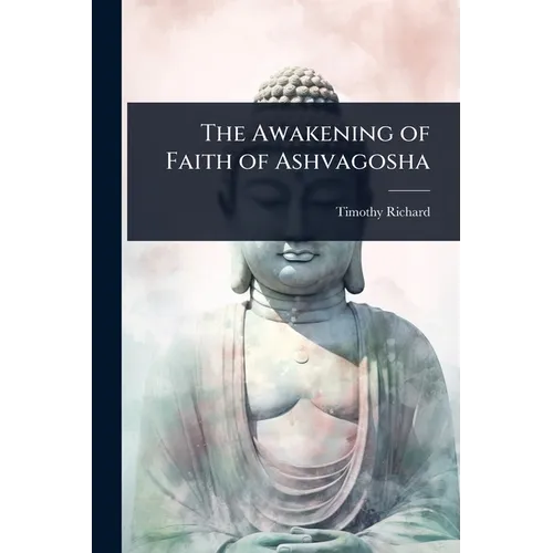 The Awakening of Faith of Ashvagosha