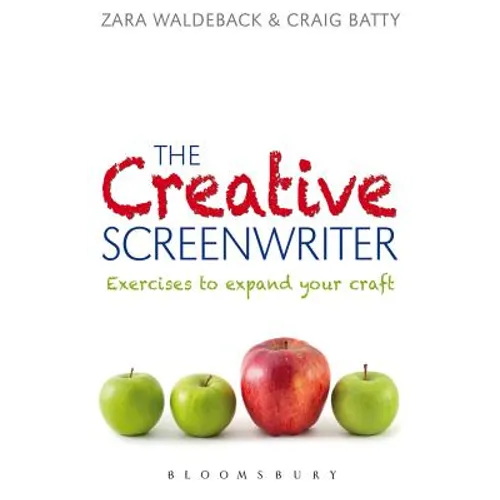 The Creative Screenwriter: Exercises to Expand Your Craft