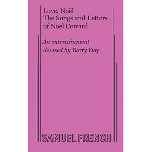 Love, Noel: The Letters and Songs of Noel Coward