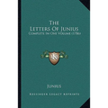 The Letters Of Junius: Complete In One Volume (1786)
