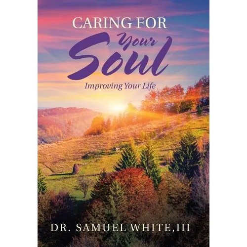 Caring for Your Soul: Improving Your Life