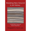 Breaking New Ground in Art History