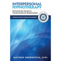 Interpersonal Hypnotherapy: Honoring the Sacred in Transformational Relationships