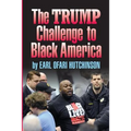 TheTrump Challenge to Black America