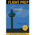 Flight Prep: A Pilot's Guide to VFR ATC Communications