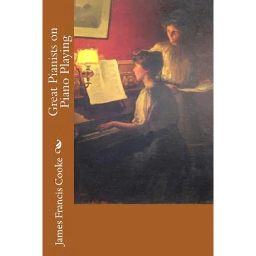Great Pianists on Piano Playing
