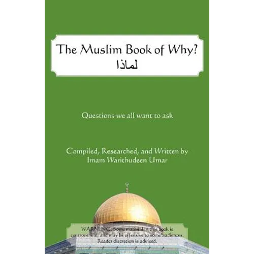 The Muslim Book of Why: What Everyone Should Know about Islam