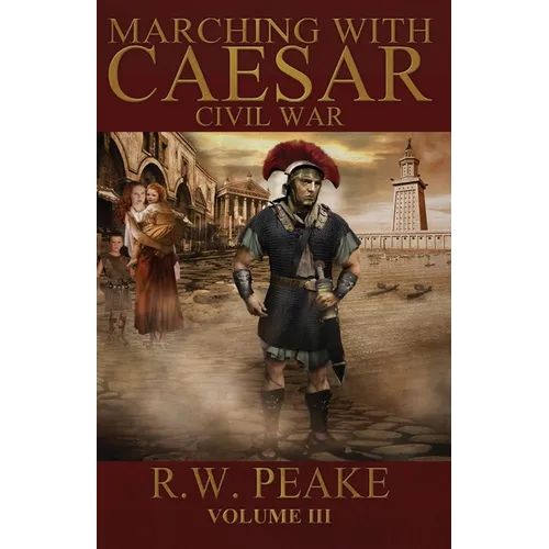 Marching With Caesar: Civil War