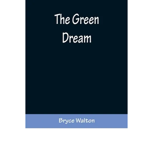 The Green Dream