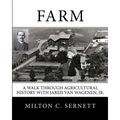 Farm: A Walk through Agricultural History with Jared van Wagenen