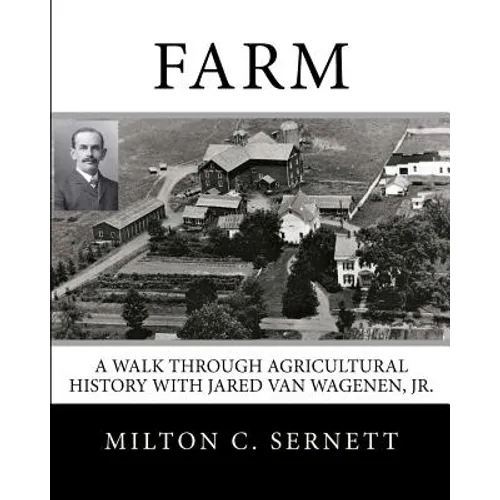 Farm: A Walk through Agricultural History with Jared van Wagenen