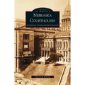 Nebraska Courthouses: Contention, Compromise and Community