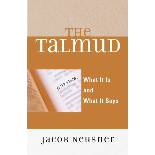 Talmud: What It Is and What It Says