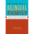 Becoming a Bilingual Family: Help Your Kids Learn Spanish (and Learn Spanish Yourself in the Process)