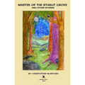 Master of the Starlit Grove and other Stories