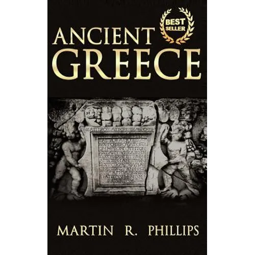 Ancient Greece: Discover the Secrets of Ancient Greece