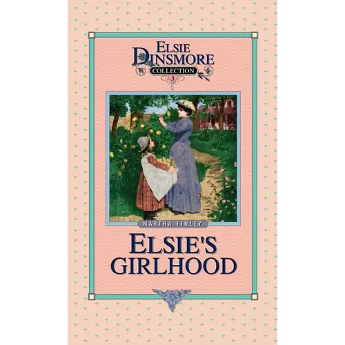 Elsie's Girlhood, Book 3
