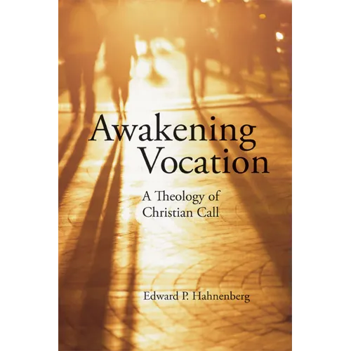 Awakening Vocation: A Theology of Christian Call