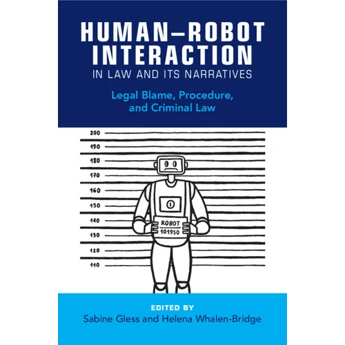 Human-Robot Interaction in Law and Its Narratives