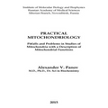 Practical Mitochondriology: Pitfalls and Problems in Studies of Mitochondrial Functions
