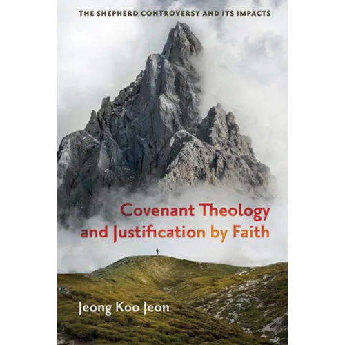 Covenant Theology and Justification by Faith