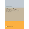 Efficiency Wages: Models of Unemployment, Layoffs, and Wage Dispersion