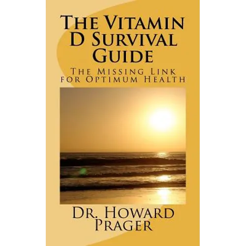 The Vitamin D Survival Guide