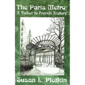 The Paris Metro: A Ticket to French History